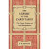 The Expert at the Card Table - The Classic Treatise on Card Manipulation - Hardcover