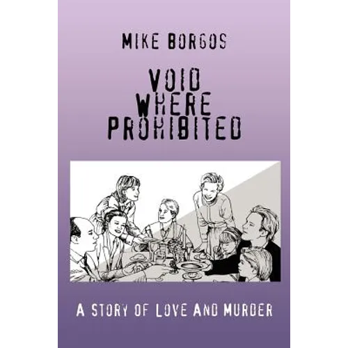 Void Where Prohibited: A Story Of Love And Murder - Paperback