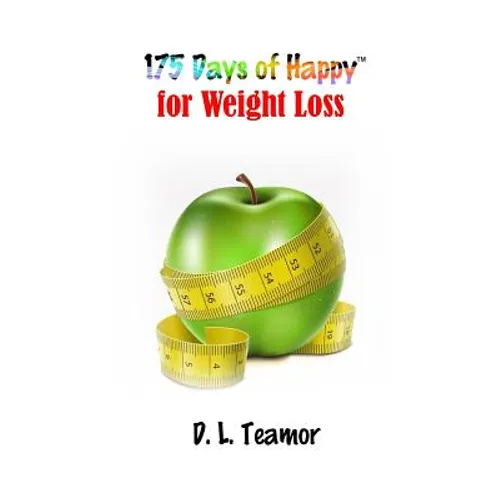 175 Days of Happy: For Weight Loss - Paperback
