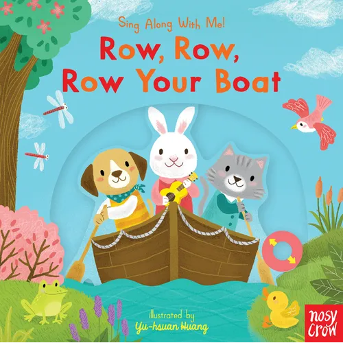 Row, Row, Row Your Boat: (A Classic Nursery Rhyme Board Book with Interactive Sliders and Qr Code for Instrumental and Vocal Versions - For Babies and - Board Book
