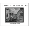 The Beauty of Imperfection - Hardcover