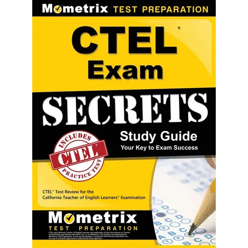 CTEL Exam Secrets Study Guide: CTEL Test Review for the California Teacher of English Learners Examination - Hardcover