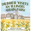 Debber Visits an Illinois Grain Farm - Hardcover