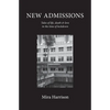 New Admissions: Tales of life, death & love in the time of lockdown - Paperback
