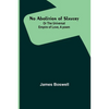 No Abolition of Slavery; Or the Universal Empire of Love, A poem - Paperback