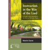 Instruction in the Way of the Lord: A Guide to the Catechism in the Book of Common Prayer - Paperback