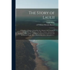 The Story of Laulii: a Daughter of Samoa. Giving Her Life, Manners and Customs of the Islanders, Peculiarities of the Race, Games, Amusemen - Paperback
