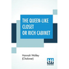 The Queen-Like Closet Or Rich Cabinet: Stored With All Manner Of Rare Receipts For Preserving, Candying And Cookery. Very Pleasant And Beneficial To A - Paperback