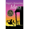Inga's Amazing Ideas - Hardcover