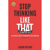 Stop Thinking Like That: No Matter What: An Athlete's Road to Redemption from Addiction - Paperback
