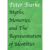 Myths, Memories, and the Representation of Identities - Paperback