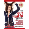 The Gut Health Protocol: A Nutritional Approach To Healing SIBO, Intestinal Candida, GERD, Gastritis, and other Gut Health Issues - Paperback