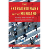 The Extraordinary in the Mundane: Family and Forms of Community in China - Paperback