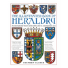 The Illustrated Book of Heraldry: An International History of Heraldry and Its Contemporary Uses - Hardcover