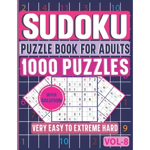 Very Easy to Extreme Hard Sudoku Puzzle Book for Adults: 6 Levels 1000 Sudoku Puzzles Activity Book to Sharpen Your Mind - Paperback