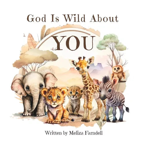 God Is Wild About You: A Christian rhyming picture book for kids aged 3-7 - Paperback