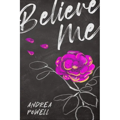Believe Me: The True Story of How a Trafficked Teen and Her Advocate Changed the Justice System and Found True Freedom - Paperback