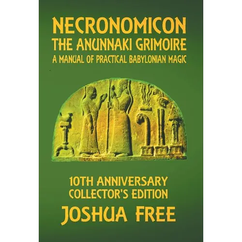 Necronomicon - The Anunnaki Grimoire: A Manual of Practical Babylonian Magick - Hardcover