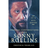 It's All Good, Colossal Conversations with Sonny Rollins - Paperback