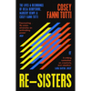 Re-Sisters: The Lives and Recordings of Delia Derbyshire, Margery Kempe and Cosey Fanni Tutti - Paperback