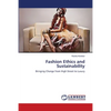 Fashion Ethics and Sustainability - Paperback