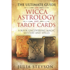 The Ultimate Guide on Wicca, Witchcraft, Astrology, and Tarot Cards: A Book Uncovering Magic, Mystery and Spells: A Bible on Witchcraft (New Age and D - Paperback
