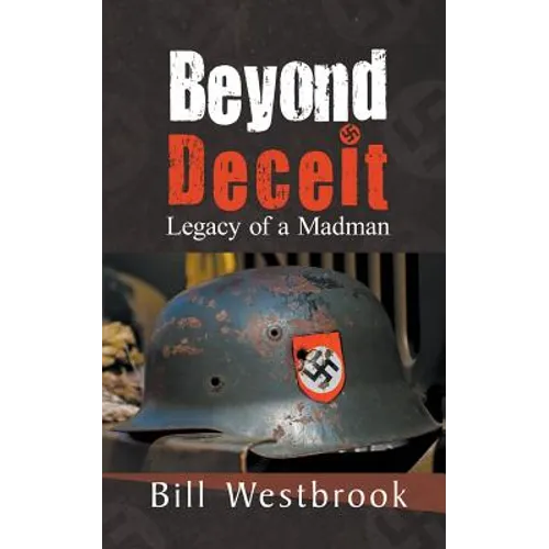 Beyond Deceit: Legacy of a Madman - Paperback
