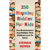 250 Rhyming Riddles For Kids: Fun Brainteasers And Riddles That Children Love To Solve - Paperback