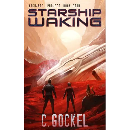 Starship Waking: Archangel Project. Book 4 - Paperback