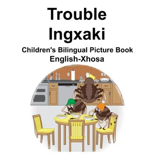 English-Xhosa Trouble/Ingxaki Children's Bilingual Picture Book - Paperback