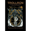 Trollrún: A Discourse on Trolldom and Runes in the Northern Tradition - Paperback