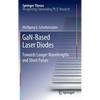 Gan-Based Laser Diodes: Towards Longer Wavelengths and Short Pulses - Hardcover