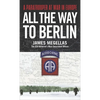 All the Way to Berlin: A Paratrooper at War in Europe - Mass Market Paperbound