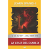 Learn Spanish with The Novel La Cruz Del Diablo: Interlinear Spanish to English - Paperback