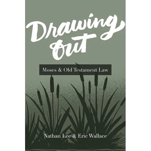 Drawing Out: Moses & Old Testament Law - Paperback
