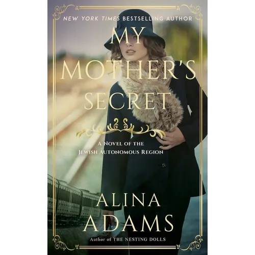 My Mother's Secret: A Novel of the Jewish Autonomous Region - Hardcover