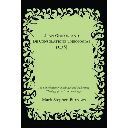 Jean Gerson and De Consolatione Theologiae (1418) - Paperback