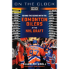 On the Clock: Edmonton Oilers: Behind the Scenes with the Edmonton Oilers at the NHL Draft - Paperback