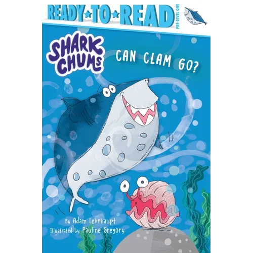 Can Clam Go?: Ready-To-Read Pre-Level 1 - Paperback
