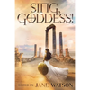 Sing, Goddess!: A YA Anthology of Greek Myth Retellings - Paperback