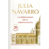 La Hermandad de la Sábana Santa (20 Aniversario) / The Brotherhood of the Holy Shroud (20th Anniversary) - Hardcover