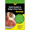 Dad's Guide to Baby's First Year for Dummies - Paperback