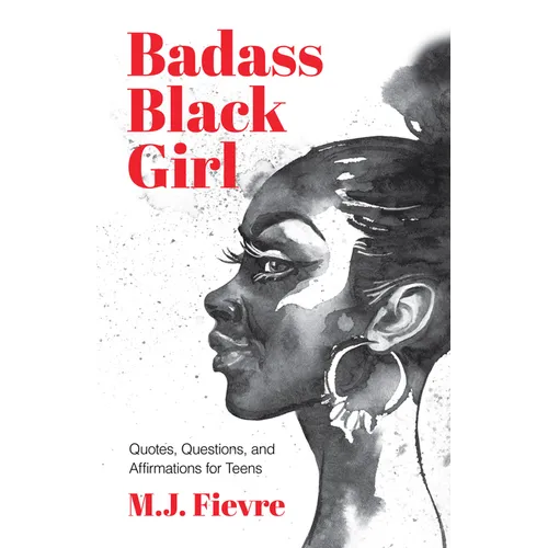 Badass Black Girl: Quotes, Questions, and Affirmations for Teens (Gift for Teenage Girl) - Paperback