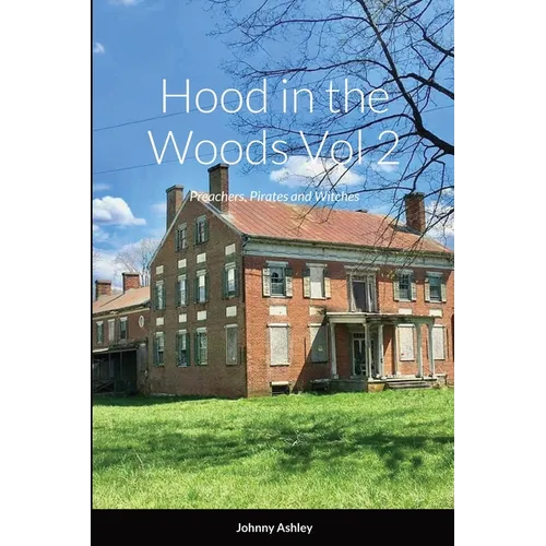 Hood in the Woods Vol 2: Preachers, Pirates and Witches - Paperback