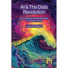 AI & The Data Revolution: How Teams can Harness Disruption to Conquer Turmoil - Paperback