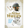 The Nine Waves: The Extraordinary Story of How India Took Over the Cricket World - Hardcover