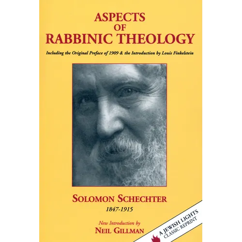 Aspects of Rabbinic Theology: Including the Original Preface of 1909 & the Introduction by Louis Finkelstein - Paperback