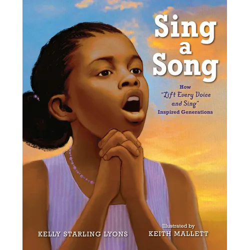 Sing a Song: How Lift Every Voice and Sing Inspired Generations - Paperback