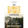 The Climate Optimist Handbook: How to Shift the Narrative on Climate Change and Find the Courage to Choose Change - Paperback