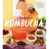 The Big Book of Kombucha: Brewing, Flavoring, and Enjoying the Health Benefits of Fermented Tea - Hardcover